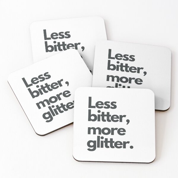 Item preview, Less bitter, more glitter. designed and sold by Melszx.