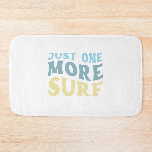 Item preview, Just one more SURF!  designed and sold by jazzydevil.