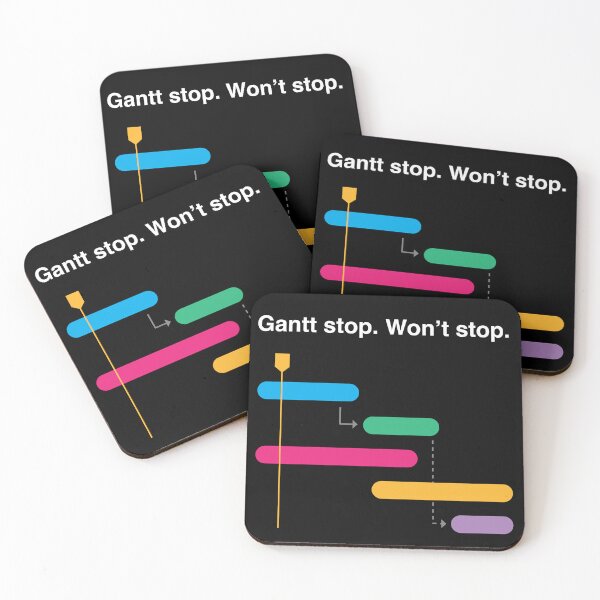Item preview, Gantt Stop. Won't Stop. Project Management Gift designed and sold by OddlyWrapped.