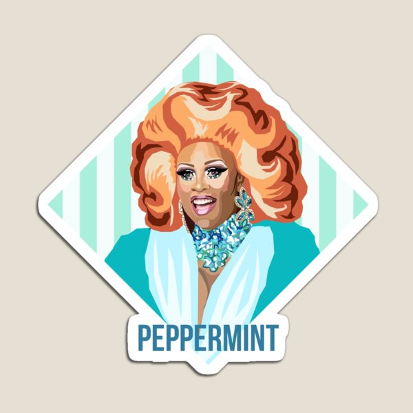 Peppermint Queen RPDR inspired Magnet