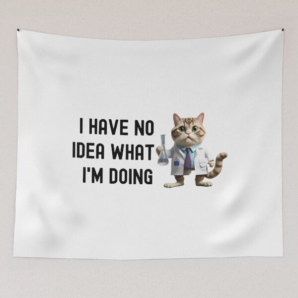 Item preview, I Have No Idea What I'm Doing - Science Cat, Experiment Cat, Geeky Cat Lover, Laboratory Cat, Geek Cat, Nerd Cat designed and sold by jadedscientist.