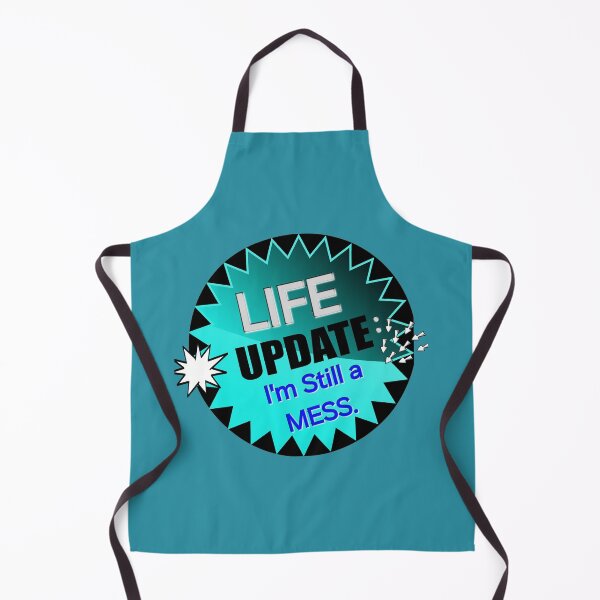 Item preview, Life Update:  I'm Still a Mess designed and sold by dontcryimhere.