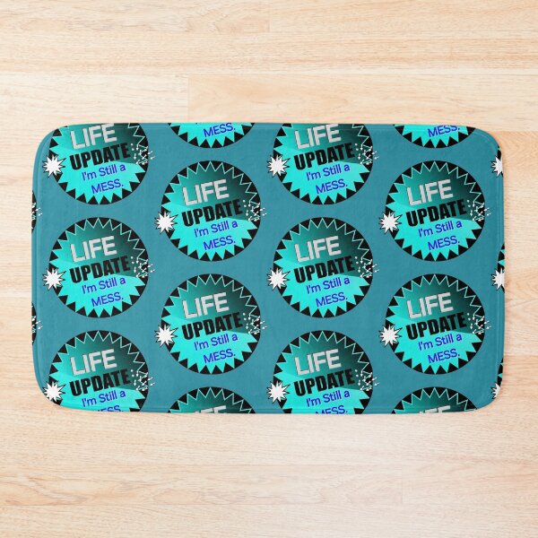 Item preview, Life Update:  I'm Still a Mess designed and sold by dontcryimhere.