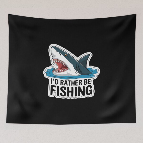 Item preview, I'd Rather Be Fishing Great White Shark Design designed and sold by Peter Stawicki.