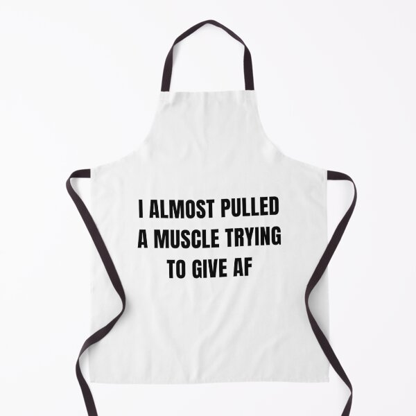 Item preview, I Almost Pulled a Muscle Trying to Give AF. Funny Sarcastic Design. Attitude Design for Men & Women. Funny Sweary NSFW Quote. Black designed and sold by That Cheeky Tee.