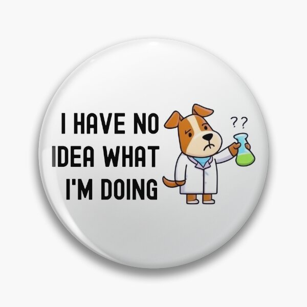 Item preview, I Have No Idea What I'm Doing | Science Dog | Experiment Dog | Biology Dog | Geeky Dog Lover | Laboratory Dog | Geek Dog | Nerd Dog designed and sold by jadedscientist.
