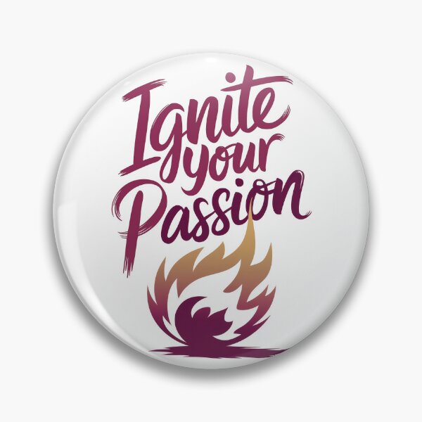 Item preview, Ignite Your Passion - Motivational Design designed and sold by Pearlsiwa.