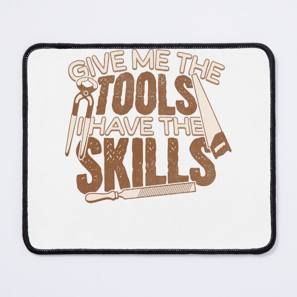 Item preview, Give Me the Tools I Have the Skills Handyman designed and sold by PrintCrafting.