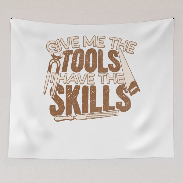 Item preview, Give Me the Tools I Have the Skills Handyman designed and sold by PrintCrafting.