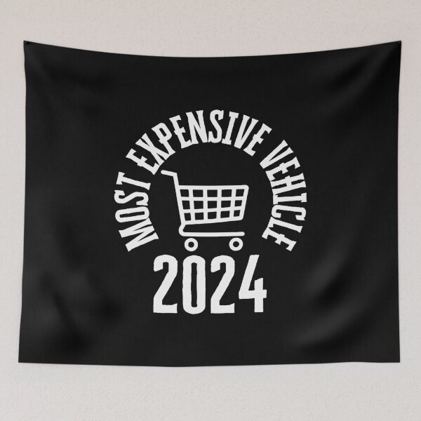 Item preview, Most Expensive Vehicle 2024 Shopping Cart designed and sold by PerkyParakeet.