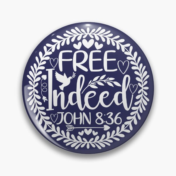 Item preview, Free Indeed John 8 36 designed and sold by simplydesignart.