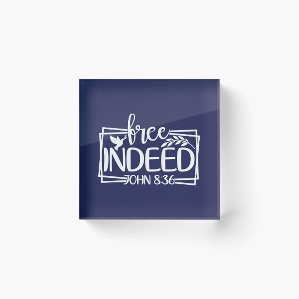 Item preview, Free Indeed - John 8 verse 36 designed and sold by simplydesignart.