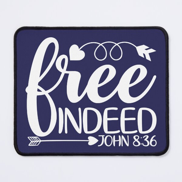 Item preview, Free Indeed - John 8 verse 36 designed and sold by simplydesignart.