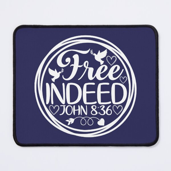 Item preview, Free Indeed John 8 36 designed and sold by simplydesignart.