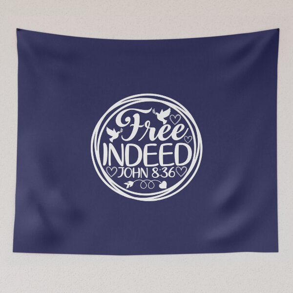 Item preview, Free Indeed John 8 36 designed and sold by simplydesignart.