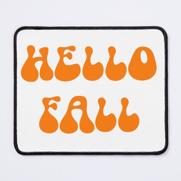 Item preview, HELLO FALL TEXT designed and sold by Mahakamel.