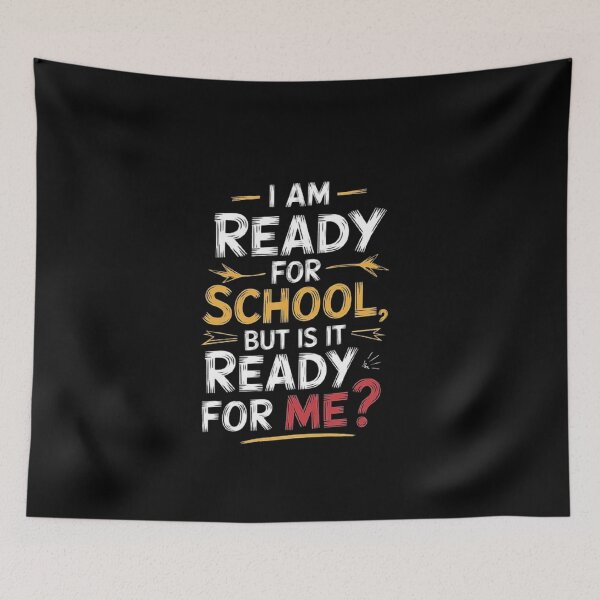 Item preview, Back to School Quote: Ready for School, Is It Ready for Me? designed and sold by love3617.
