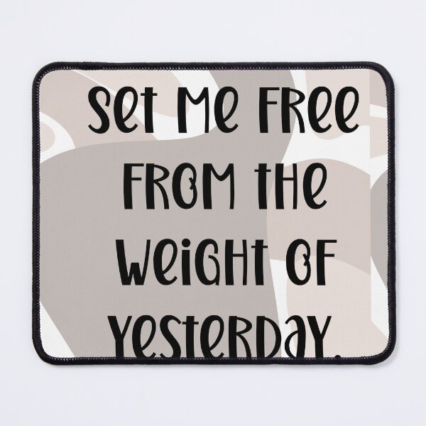 Item preview, Set me free from the weight of yesterday. designed and sold by SBEE-jirapha.