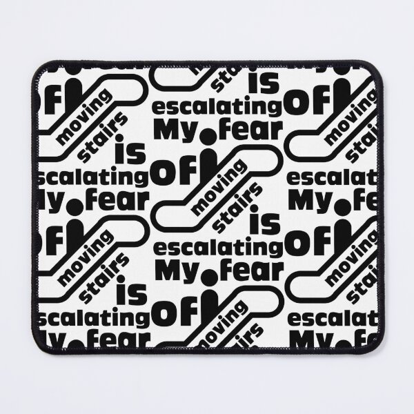 Item preview, My Fear Of Moving Stairs Is Escalating designed and sold by portokalis.