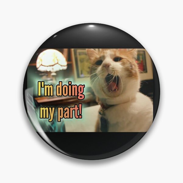 Item preview, I'm Doing My Part! designed and sold by charliebrowntc.