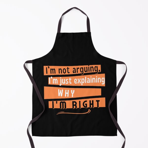 Item preview, I am nor arguing, I am just explaining why I am right- funny text for confident people designed and sold by mARTaCreation.