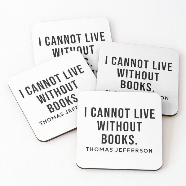 Item preview, I cannot live without books - Thomas Jefferson designed and sold by SoulQuot.