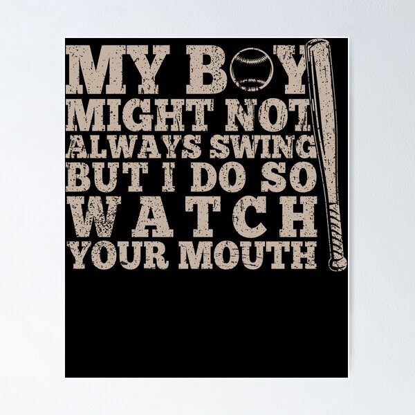 Item preview, My boy Might not always swing but I do so Watch your Mouth funny quote designed and sold by REDDLINE.