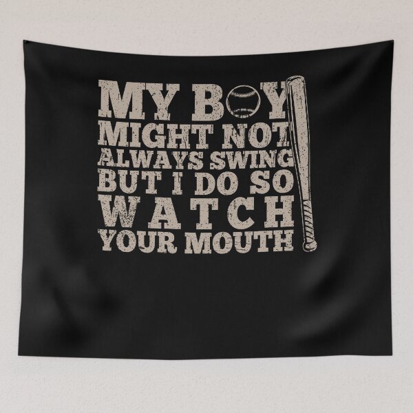 Item preview, My boy Might not always swing but I do so Watch your Mouth funny quote designed and sold by REDDLINE.