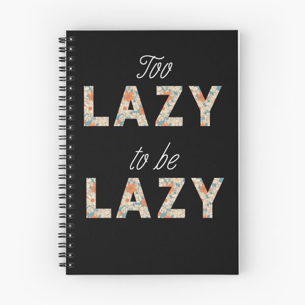 Item preview, Too lazy to be lazy- next level of chill designed and sold by mARTaCreation.