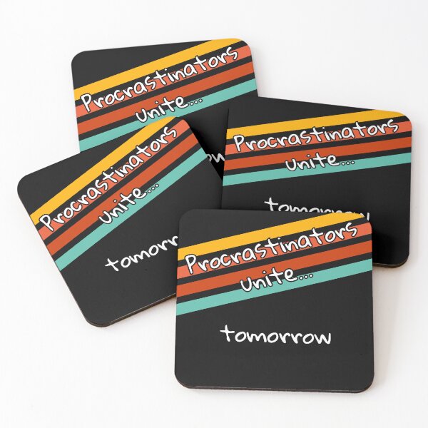 Item preview, Procrastinators unite… tomorrow- for people who postpone designed and sold by mARTaCreation.