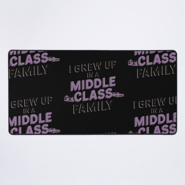 Item preview, I grew up in a middle class family designed and sold by yelasun.