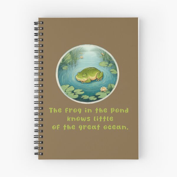 Item preview, The frog in the pond knows little of the great ocean. zen quotes designed and sold by La Loca.