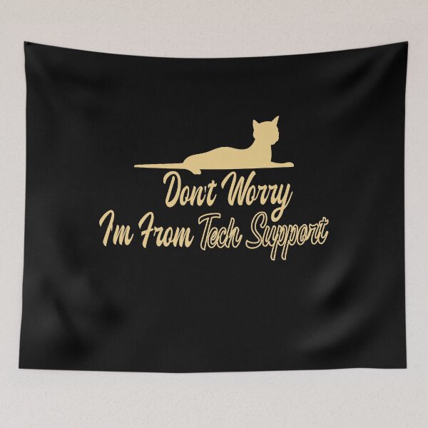 Item preview, Don't Worry I'm From Tech Support designed and sold by MrMedy.