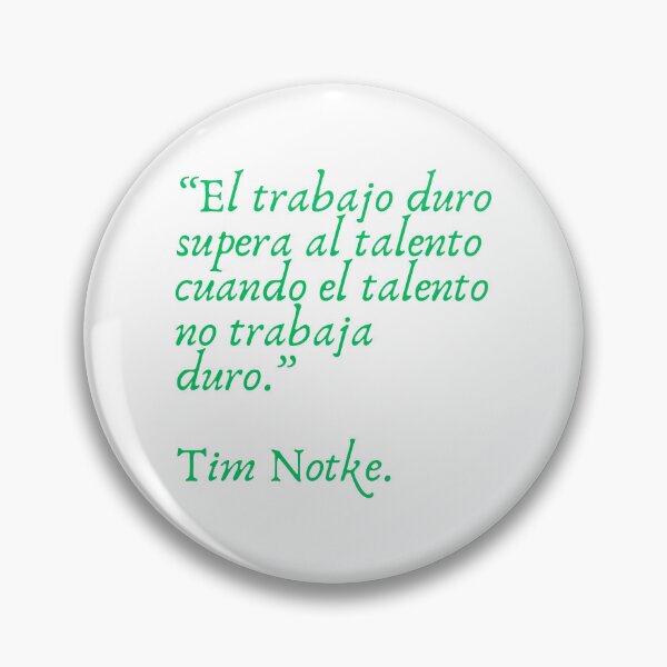 Item preview, Cita de Tim Notke: "El trabajo duro supera al talento cuando el talento no trabaja duro" designed and sold by Bookwormshop.