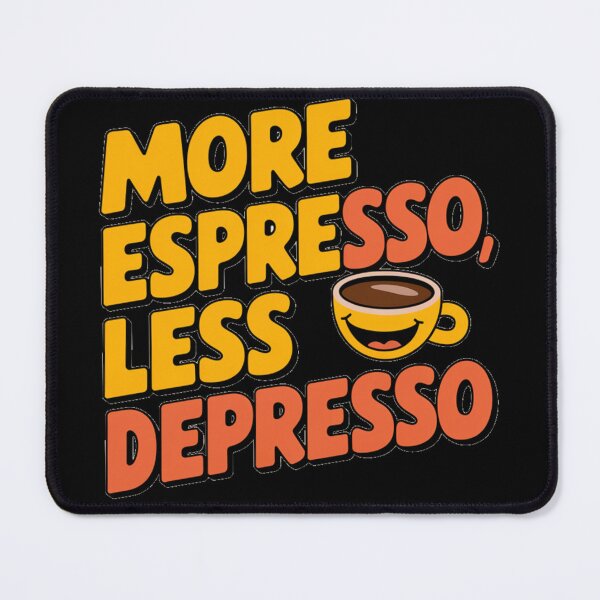 Item preview, Coffeelovers artwork: More Espresso, Less Depresso designed and sold by Davideus.
