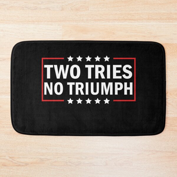 Item preview, Trump Two Tries No Triumph designed and sold by anaotradnova.