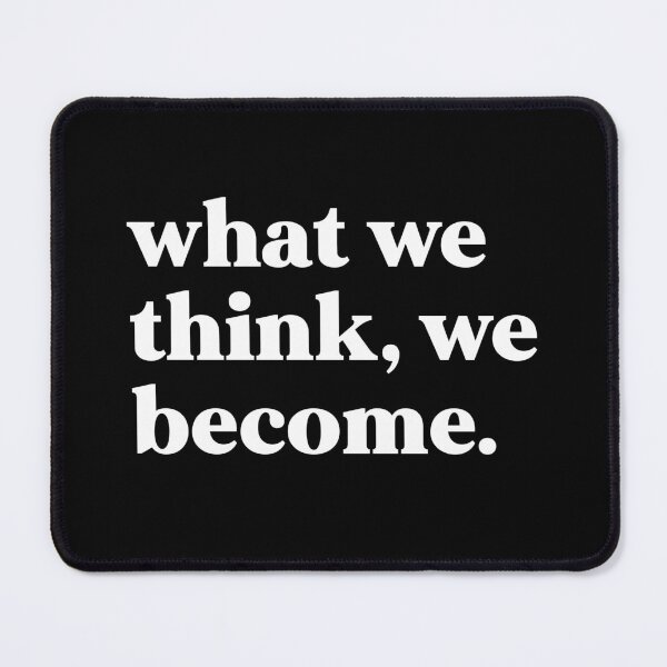 Item preview, What we think, we become designed and sold by weirdly weird.