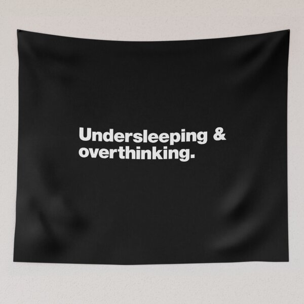 Item preview, Undersleeping and Overthinking. designed and sold by chestify.