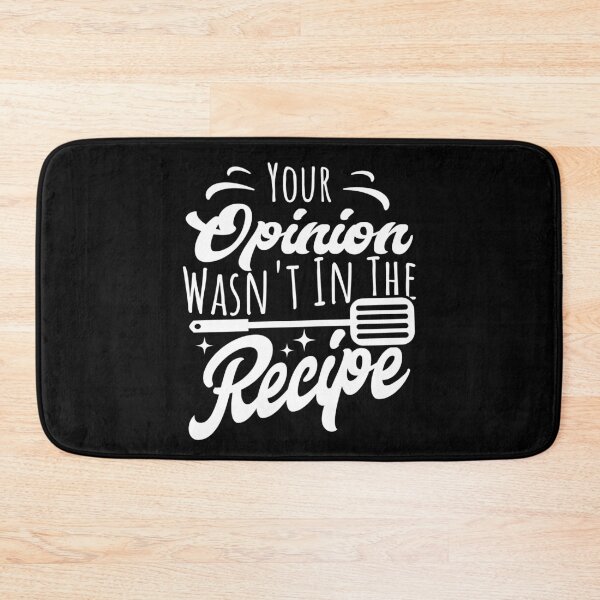 Item preview, Your Opinion Wasn't in the Recipe Funny Cooking designed and sold by PrintCrafting.