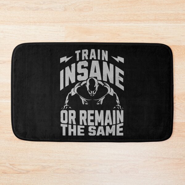 Item preview, Train Insane or Remain the Same Motivational Fitness designed and sold by PrintCrafting.