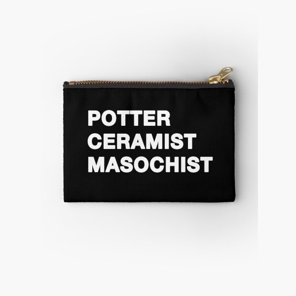 Item preview, POTTER CERAMIST MASOCHIST in white text designed and sold by ceramicshirts.