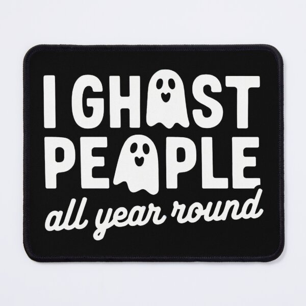 Item preview, Halloween. I Ghost People All Year Round designed and sold by gomofo1974.