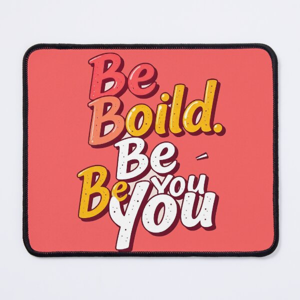 Item preview, Be Bold Be You designed and sold by Buubuuu.