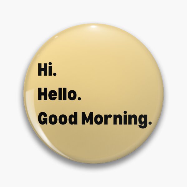 Item preview, Hi. Hello. Good Morning. designed and sold by DomesticDillyD.
