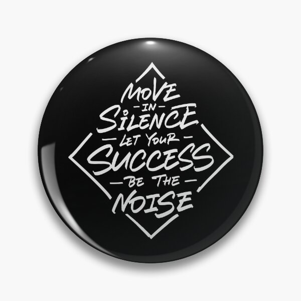 Item preview, Move In Silence Let Your Success Be The Noise designed and sold by Zagach Letters.
