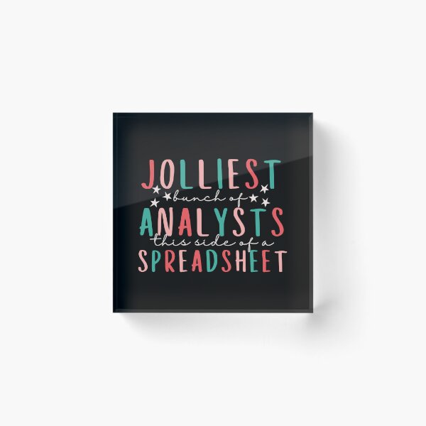 Item preview, Jolliest Bunch Of Analysts This Side of Spreadsheet designed and sold by SunfullyYours.