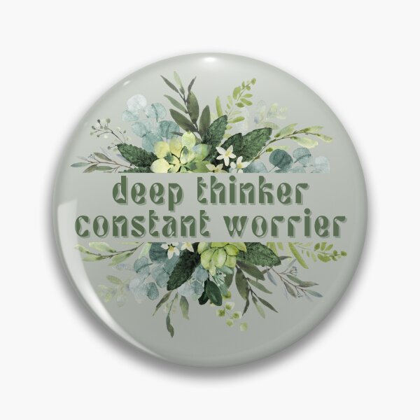 Item preview, Deep Thinker. Constant Worrier. designed and sold by FuryHive.