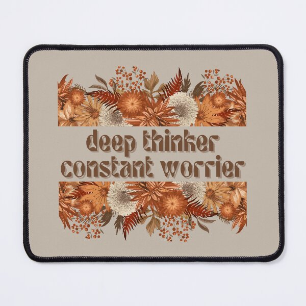 Item preview, Deep Thinker. Constant Worrier. designed and sold by FuryHive.