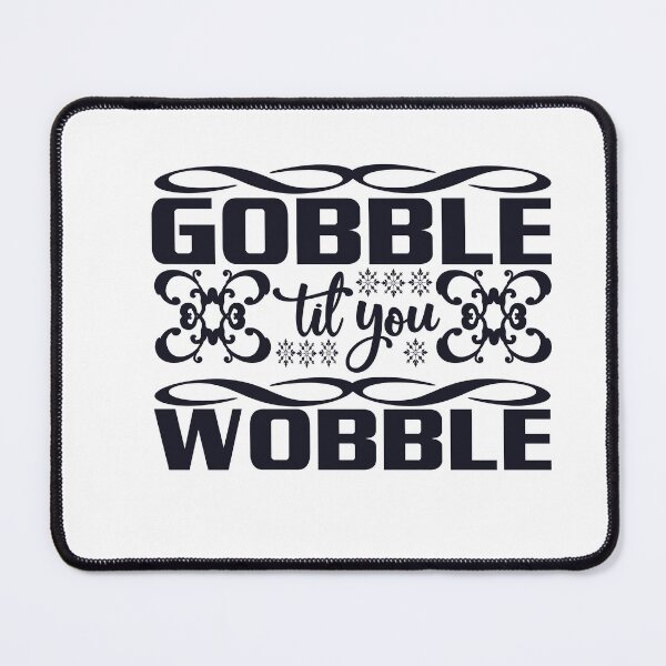 Item preview, Bobble till you Wobble funny quote Design designed and sold by Mindlimes.
