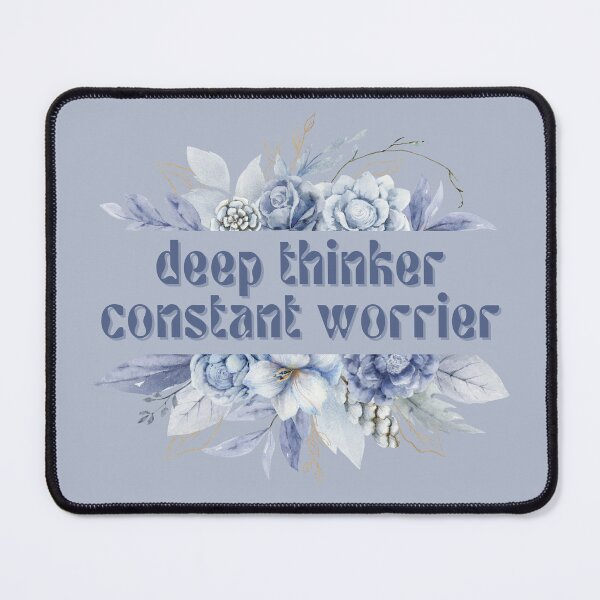Item preview, Deep Thinker. Constant Worrier. designed and sold by FuryHive.